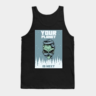 Your Planet Is Next Tank Top